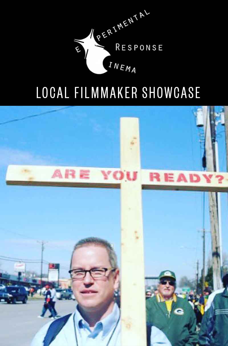 Experimental Response Cinema Presents: Local Filmmaker Showcase