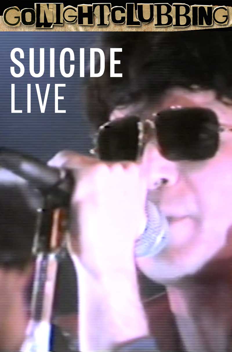 SUICIDE LIVE Plus Best Of No Wave!
