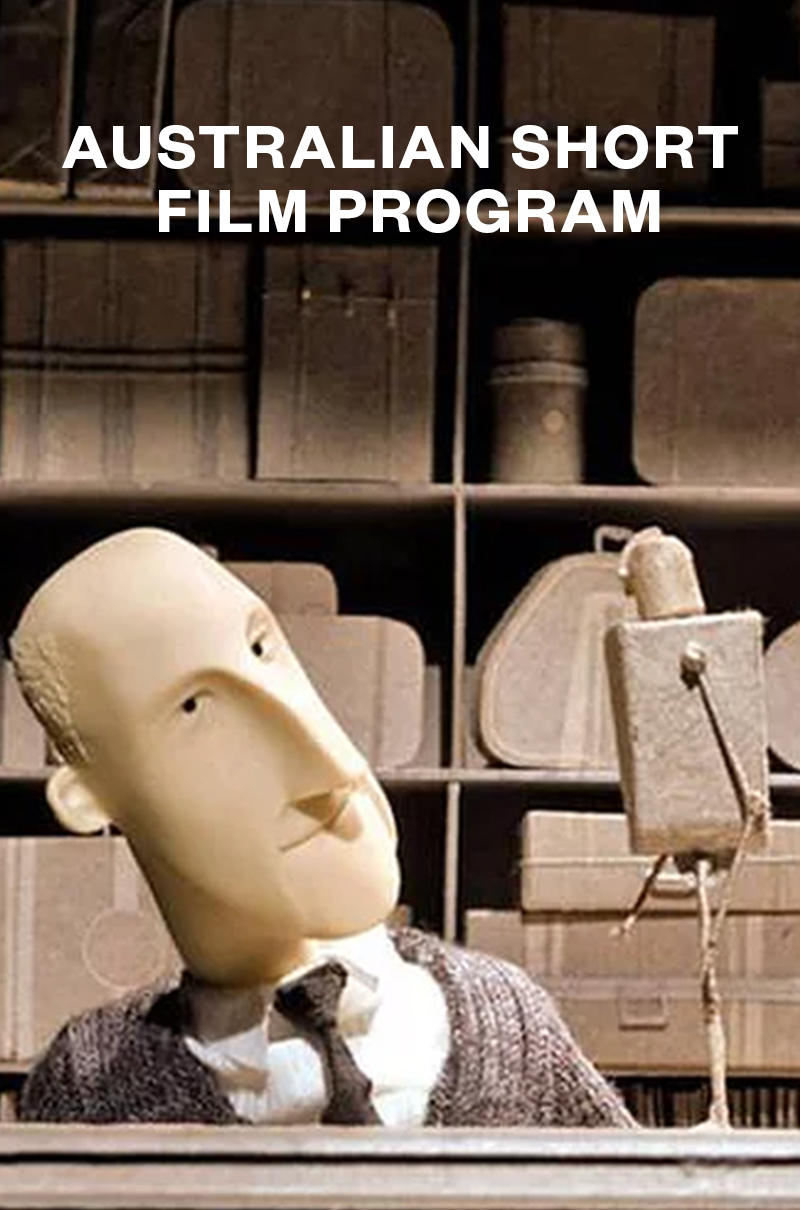 AUSTRALIAN SHORT FILM PROGRAM