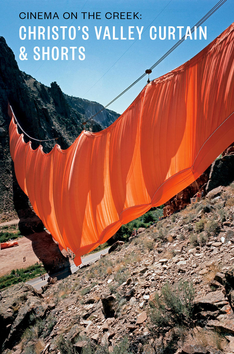 Cinema on the Creek: Christo’s VALLEY CURTAIN & Shorts