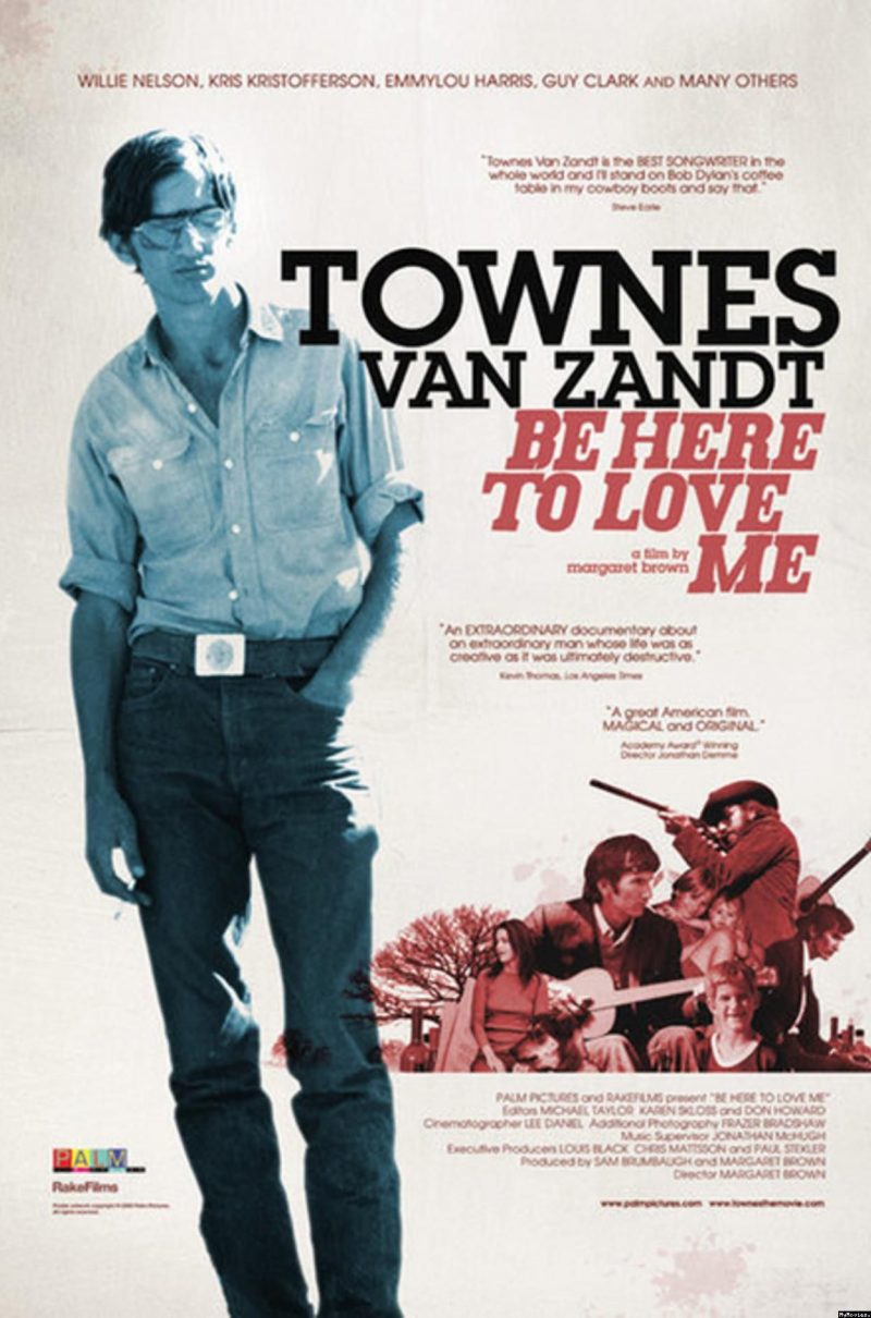 15th Anniversary: BE HERE TO LOVE ME: A FILM ABOUT TOWNES VAN ZANDT