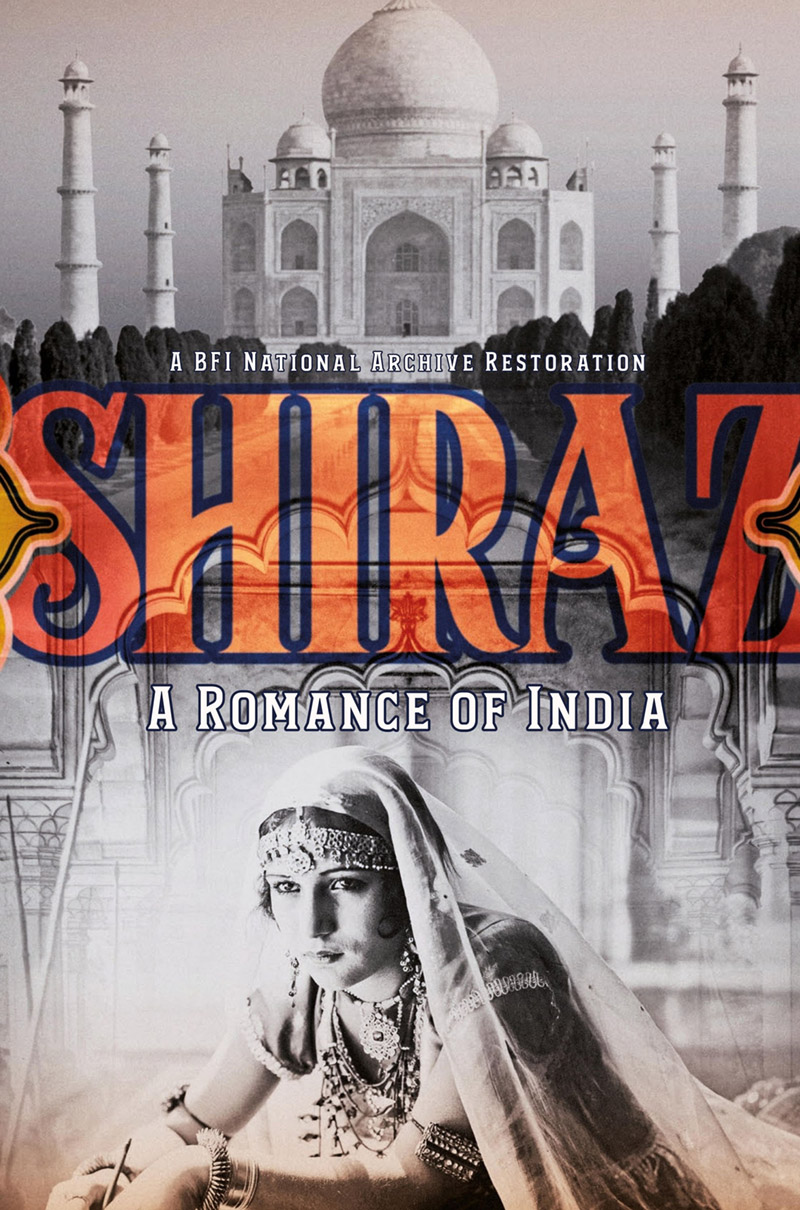 SHIRAZ: A ROMANCE OF INDIA