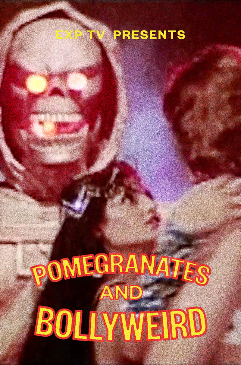 POMEGRANATES AND BOLLYWEIRD