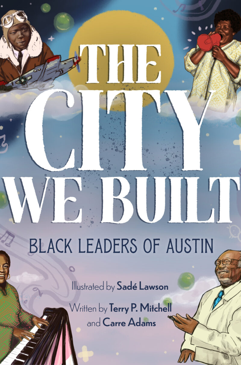 “THE CITY WE BUILT: BLACK LEADERS OF AUSTIN” PRE-LAUNCH BOOK PARTY