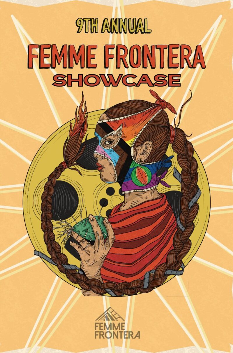 9TH ANNUAL FEMME FRONTERA FILMMAKER SHOWCASE