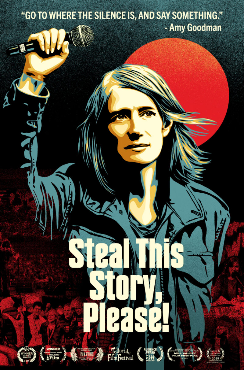 AMY GOODMAN: STEAL THIS STORY, PLEASE!